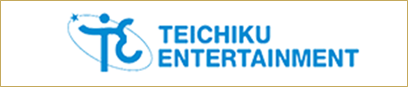 TEICHIKU ENTERTAINMENT